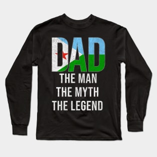 Djiboutian Dad The Man The Myth The Legend - Gift for Djiboutian Dad With Roots From Djiboutian Long Sleeve T-Shirt